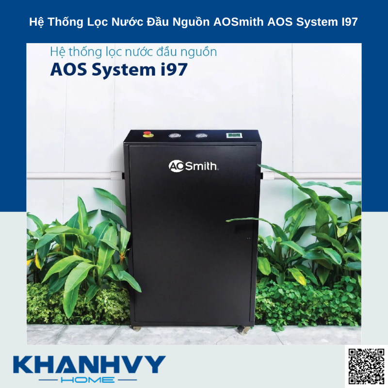 Hệ Thống Lọc Nước Đầu Nguồn AOSmith AOS System I97