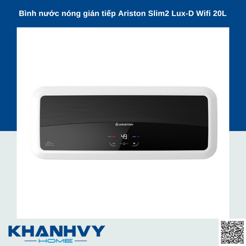 Bình nước nóng gián tiếp Ariston Slim2 Lux-D Wifi 20L