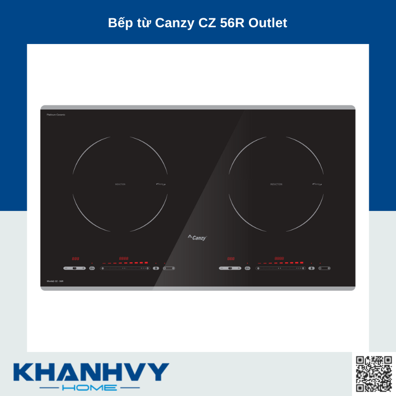 Bếp từ Canzy CZ 56R Outlet