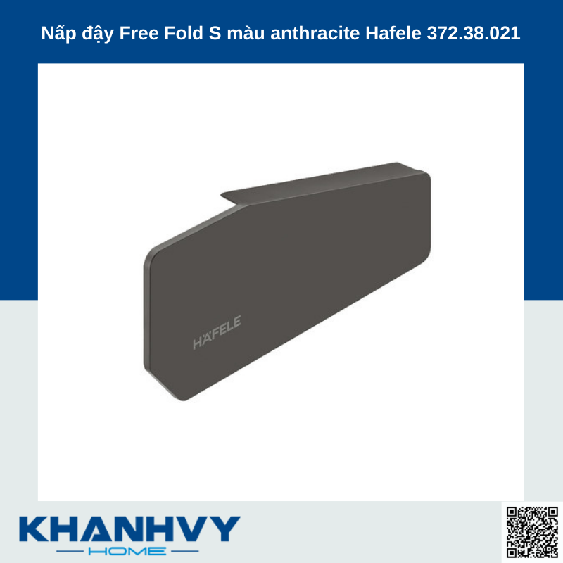 Nắp đậy Free Fold S màu anthracite Hafele 372.38.021