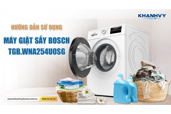 Bật Mí Bí Quyết Sử Dụng Máy Giặt Sấy Bosch TGB.WNA254U0SG