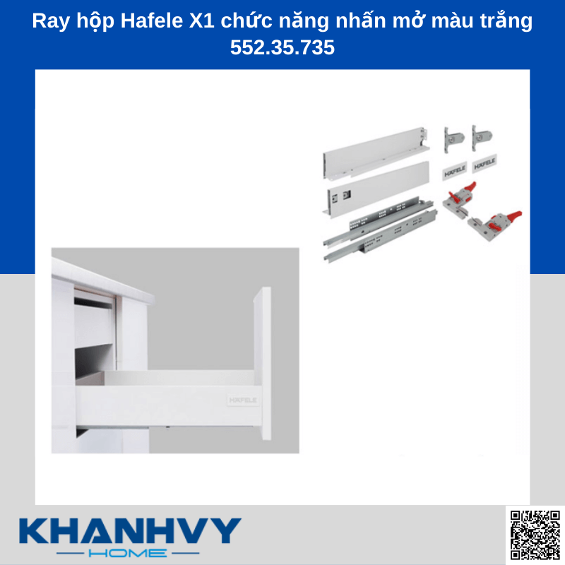 Ray hộp Hafele X1 chức năng nhấn mở màu trắng 552.35.735