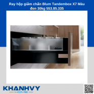 Ray hộp giảm chấn Blum Tandembox X7 Màu đen 30kg 553.85.335