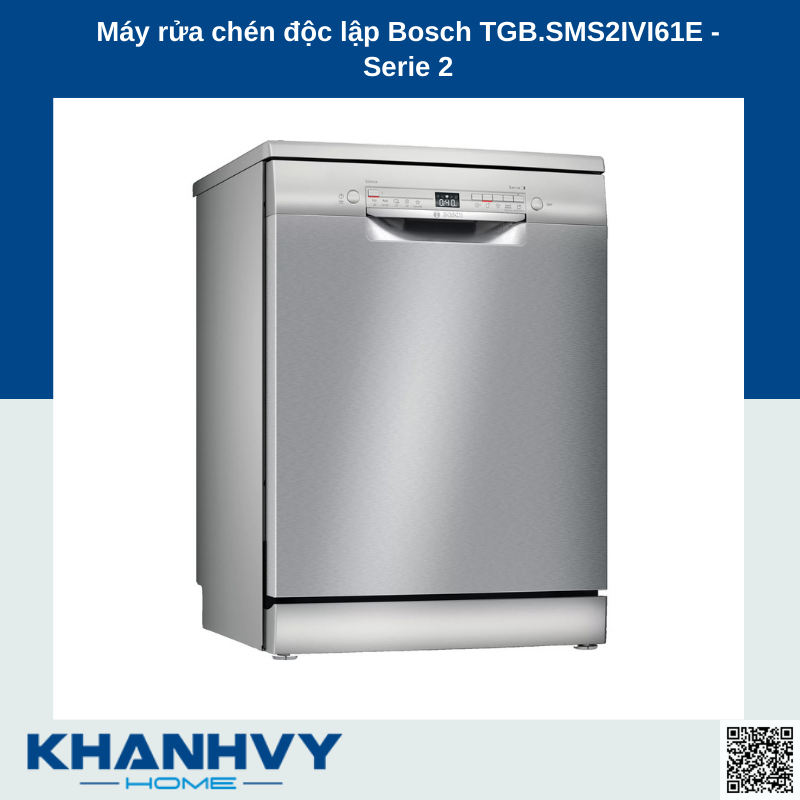 Máy rửa chén độc lập Bosch TGB.SMS2IVI61E - Serie 2 KT Đà Nẵng