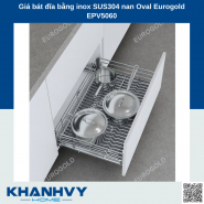 Giá bát đĩa bằng inox SUS304 nan Oval Eurogold EPV5060