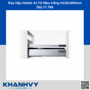 Ray hộp Hafele ALTO Màu trắng H135x500mm 552.77.785