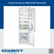 Tủ lạnh âm Bosch KIS87AF30T 539.16.320