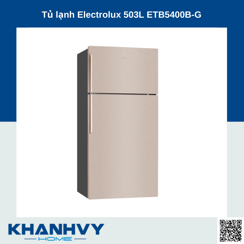 Tủ lạnh Electrolux 503L ETB5400B-G