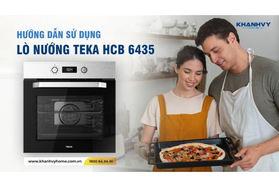 Hướng dẫn sử dụng lò nướng Teka HCB 6435: Bí quyết nấu nướng tiết kiệm thời gian