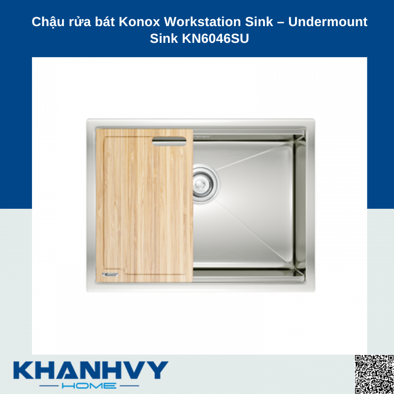 Chậu rửa bát Konox Workstation Sink – Undermount Sink KN6046SU