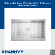 Chậu rửa bát Konox Workstation Sink – Undermount Sink KN7044SU Dekor