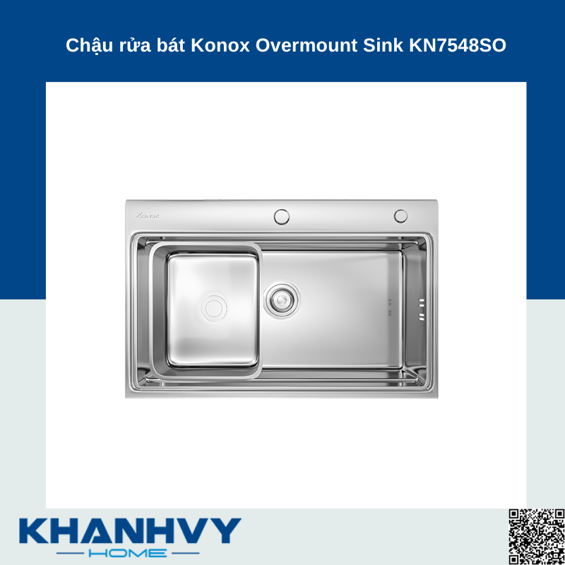 Chậu rửa bát Konox Overmount Sink KN7548SO