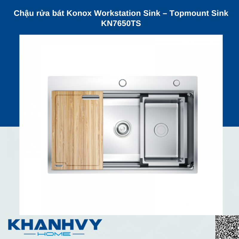 Chậu rửa bát Konox Workstation Sink – Topmount Sink KN7650TS