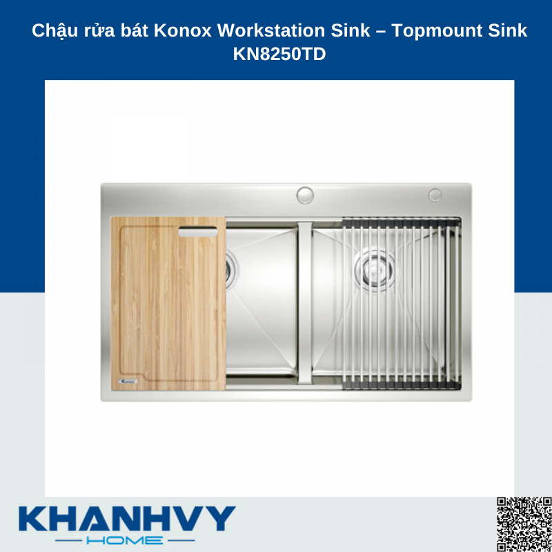 Chậu rửa bát Konox Workstation Sink – Topmount Sink KN8250TD