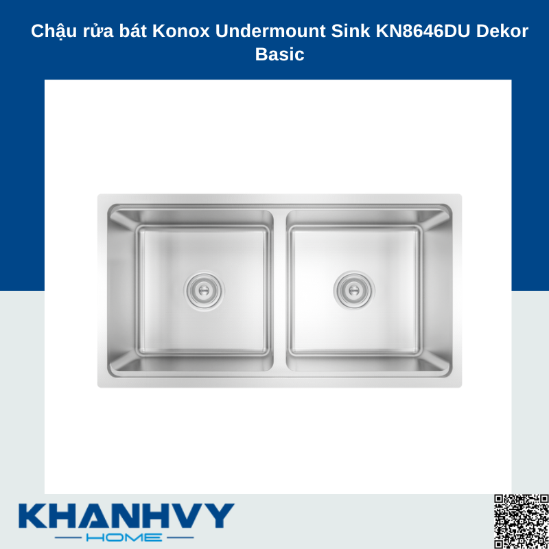 Chậu rửa bát Konox Undermount Sink KN8646DU Dekor Basic
