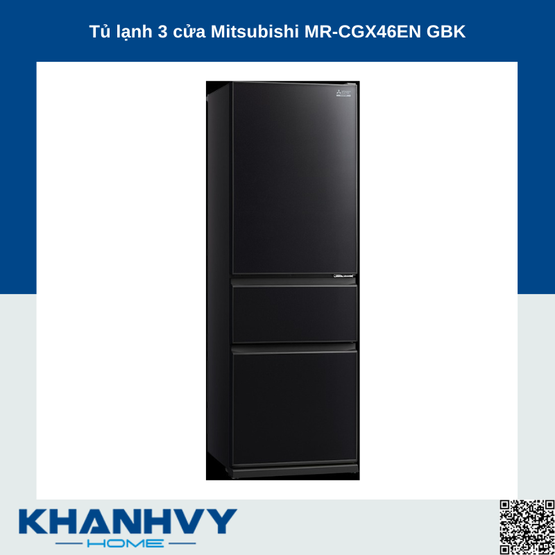 Tủ lạnh 3 cửa Mitsubishi MR-CGX46EN GBK