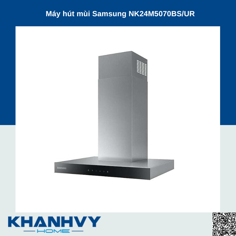 Máy hút mùi Samsung NK24M5070BS/UR
