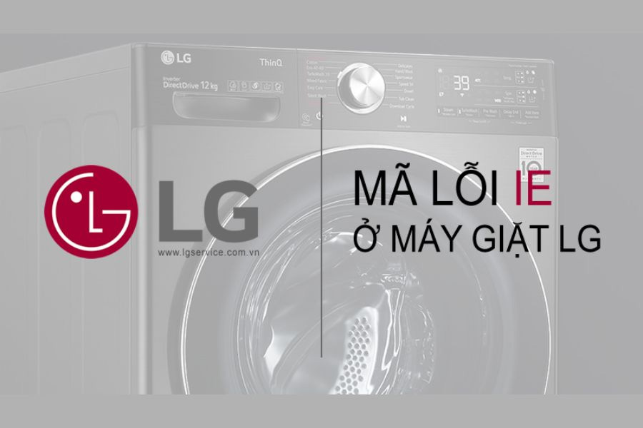 Lỗi IE máy giặt LG là gì?