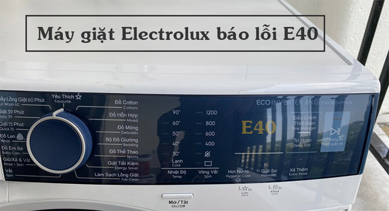 Lỗi E40 máy giặt Electrolux là gì