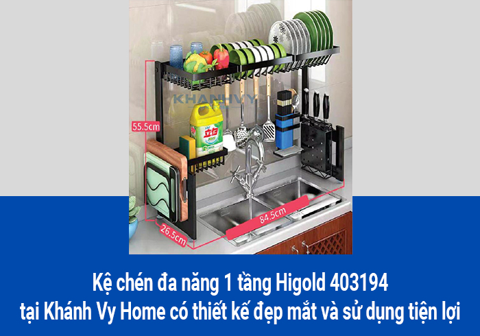  Kệ chén đa năng 1 tầng Higold 403194 tại Khánh Vy Home có thiết kế đẹp mắt và sử dụng tiện lợi