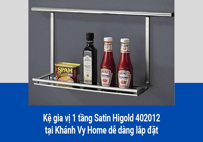  Kệ gia vị 1 tầng Satin Higold 402012 tại Khánh Vy Home lắp đặt dễ dàng