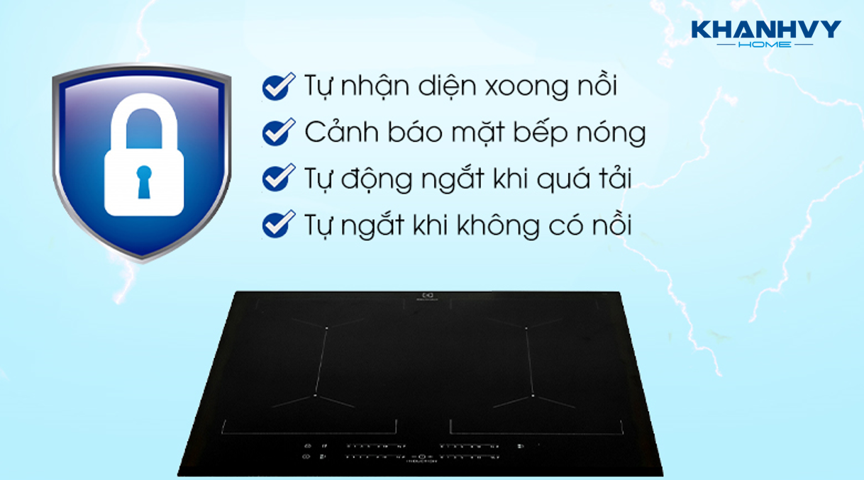 Bếp từ Electrolux EIV644 60cm cũng được trang bị nhiều tính năng an toàn giúp bạn an tâm tuyệt đối khi nấu nướng