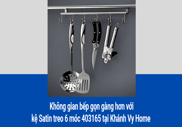  Không gian bếp gọn gàng hơn với kệ Satin treo 6 móc 403165 tại Khánh Vy Home