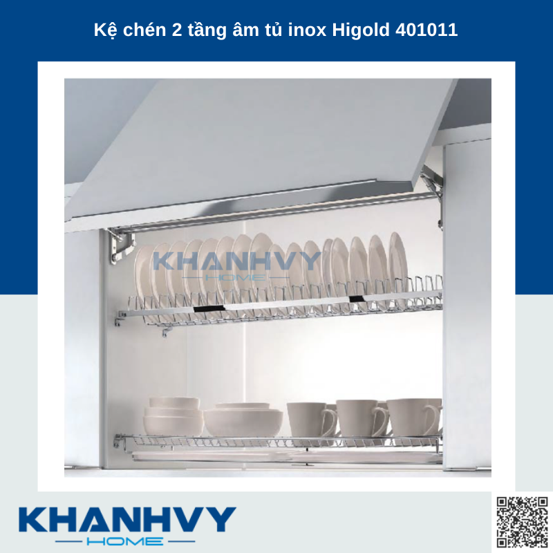  Sản phẩm kệ chén 2 tầng âm tủ inox Higold 401011, 401012, 401013, 401014 chính hãng tại Khánh Vy Home
