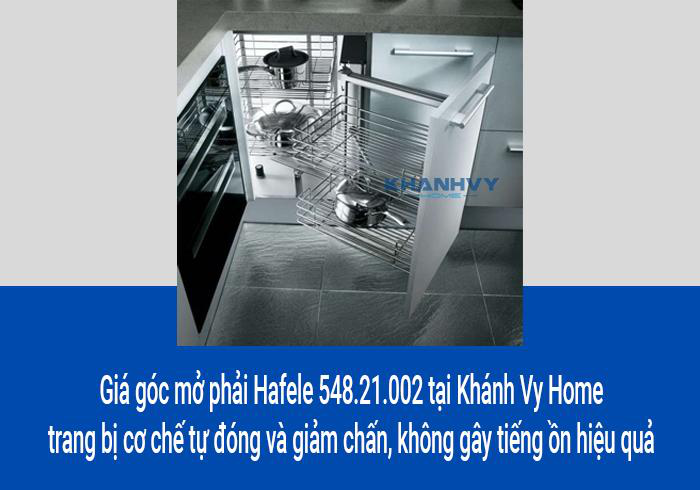 Giá góc mở phải Hafele 548.21.002 tại Khánh Vy Home trang bị cơ chế tự đóng và giảm chấn, không gây tiếng ồn hiệu quả