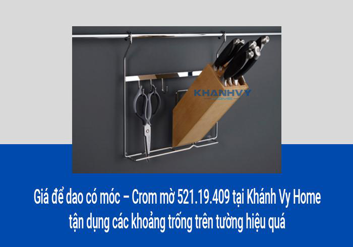 Giá để dao có móc – Crom mờ 521.19.409 tại Khánh Vy Home tận dụng các khoảng trống trên tường hiệu quá