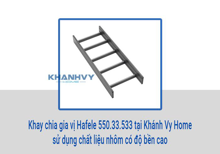 Khay chia gia vị Hafele 550.33.533 tại Khánh Vy Home sử dụng chất liệu nhôm có độ bền cao