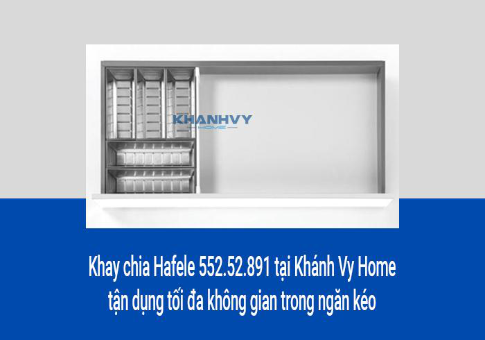 Khay chia Hafele 552.52.891 tại Khánh Vy Home tận dụng tối đa không gian trong ngăn kéo