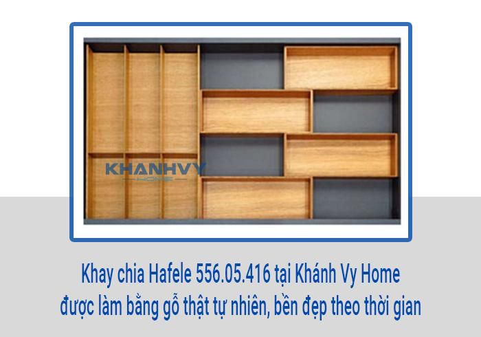 Khay chia Hafele 556.05.416 tại Khánh Vy Home được làm bằng gỗ thật tự nhiên, bền đẹp theo thời gian
