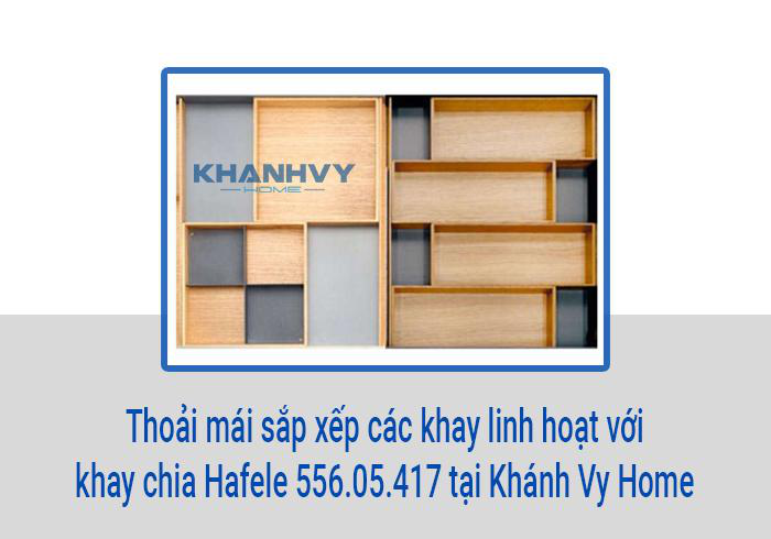 Thoải mái sắp xếp các khay linh hoạt với khay chia Hafele 556.05.417 tại Khánh Vy Home