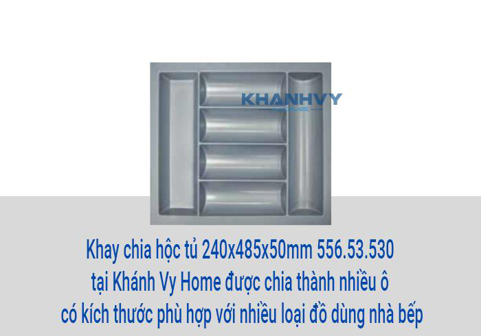 Khay chia hộc tủ 240x485x50mm 556.53.530 tại Khánh Vy Home được chia thành nhiều ô có kích thước phù hợp với nhiều loại đồ dùng nhà bếp