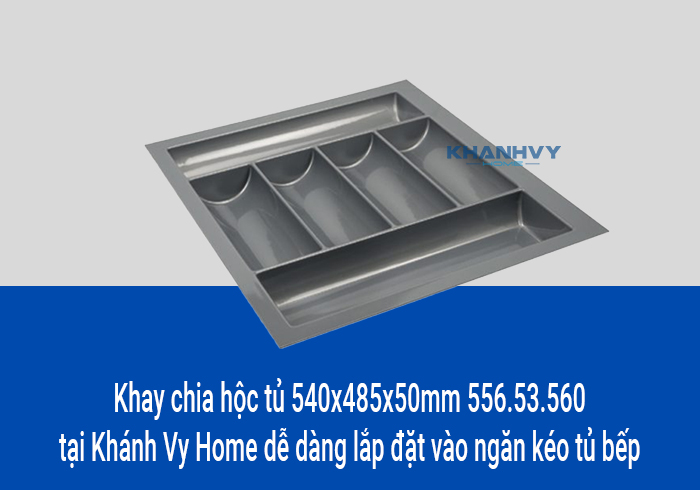Khay chia hộc tủ 540x485x50mm 556.53.560 tại Khánh Vy Home dễ dàng lắp đặt vào ngăn kéo tủ bếp