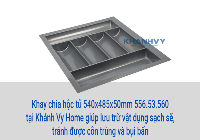 Khay chia hộc tủ 540x485x50mm 556.53.560 tại Khánh Vy Home giúp lưu trữ vật dụng sạch sẽ, tránh được côn trùng và bụi bẩn