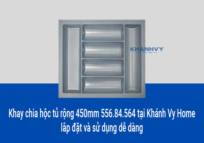 Khay chia hộc tủ rộng 450mm 556.84.564 tại Khánh Vy Home lắp đặt và sử dụng dễ dàng