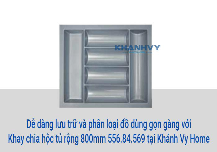Dễ dàng lưu trữ và phân loại đồ dùng gọn gàng với khay chia hộc tủ rộng 800mm 556.84.569 tại Khánh Vy Home