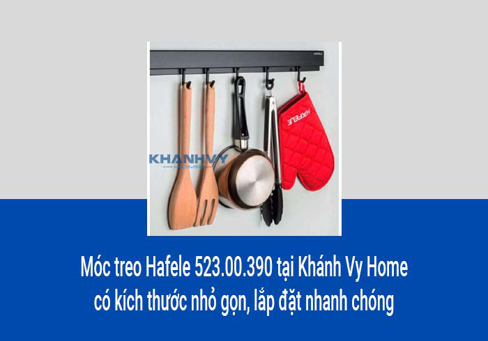 Móc treo Hafele 523.00.390 tại Khánh Vy Home có kích thước nhỏ gọn, lắp đặt nhanh chóng