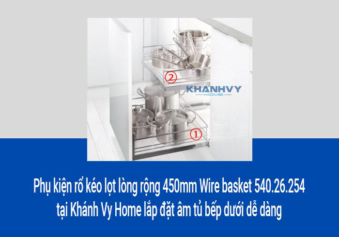 Phụ kiện rổ kéo lọt lòng rộng 450mm Wire basket 540.26.254 tại Khánh Vy Home lắp đặt âm tủ bếp dưới dễ dàng