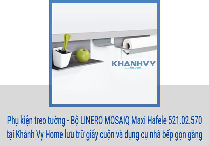 Phụ kiện treo tường - Bộ LINERO MOSAIQ Maxi Hafele 521.02.570 tại Khánh Vy Home lưu trữ giấy cuộn và dụng cụ nhà bếp gọn gàng