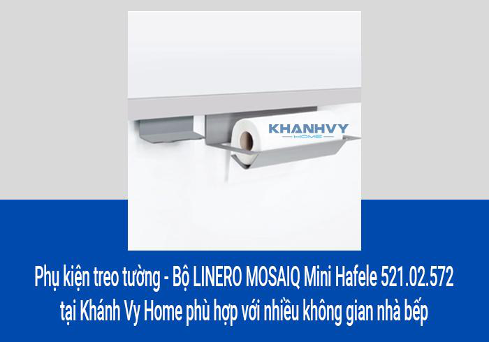Phụ kiện treo tường - Bộ LINERO MOSAIQ Mini Hafele 521.02.572 tại Khánh Vy Home phù hợp với nhiều không gian nhà bếp