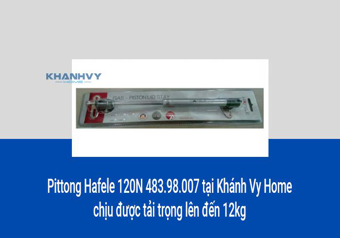 Pittong Hafele 120N 483.98.007 tại Khánh Vy Home chịu được tải trọng lên đến 12kg