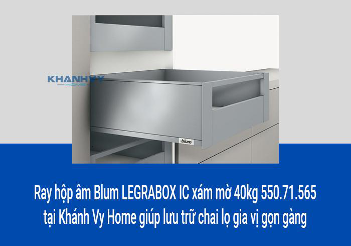 Ray hộp âm Blum LEGRABOX IC xám mờ 40kg 550.71.565 tại Khánh Vy Home giúp lưu trữ chai lọ gia vị gọn gàng