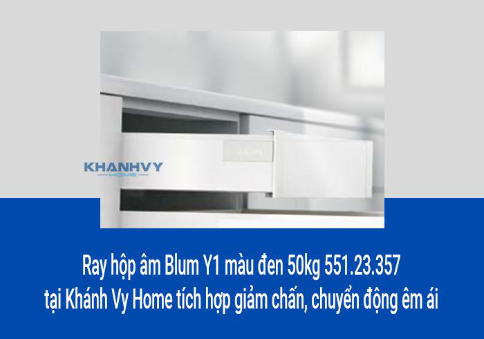 Ray hộp âm Blum Y1 màu đen 50kg 551.23.357 tại Khánh Vy Home tích hợp giảm chấn, chuyển động êm ái
