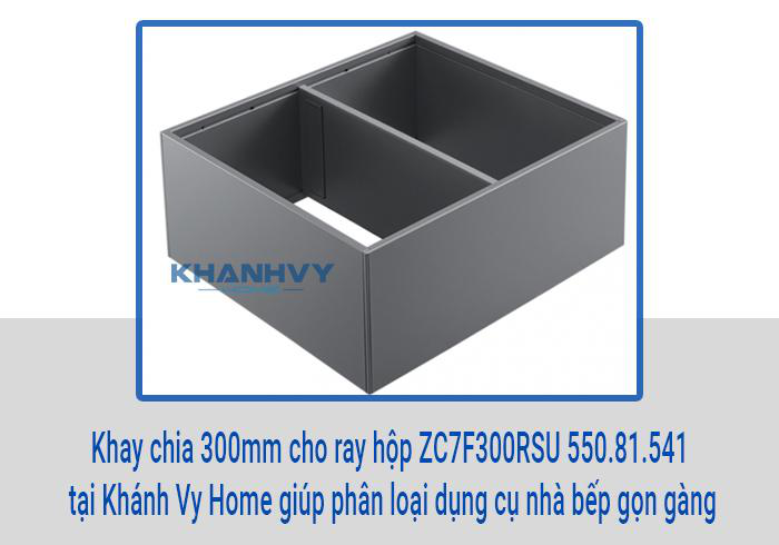 Khay chia 300mm cho ray hộp ZC7F300RSU 550.81.541 tại Khánh Vy Home giúp phân loại dụng cụ nhà bếp gọn gàng