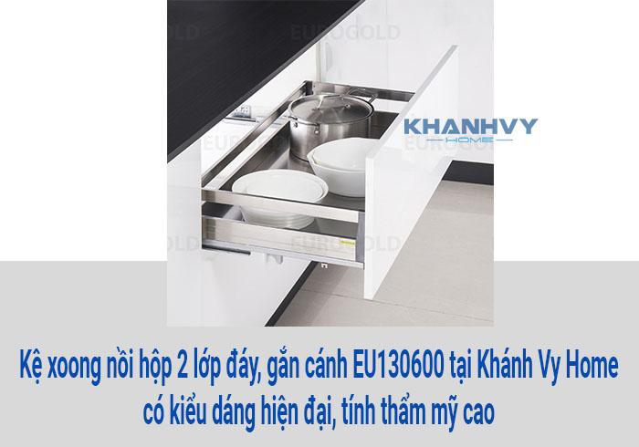 Kệ xoong nồi hộp 2 lớp đáy, gắn cánh EU130600 tại Khánh Vy Home có kiểu dáng hiện đại, tính thẩm mỹ cao