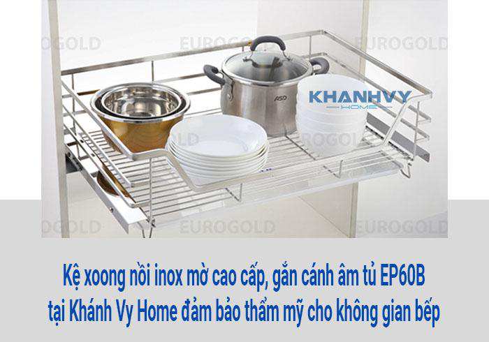 Kệ xoong nồi inox mờ cao cấp, gắn cánh âm tủ EP60B tại Khánh Vy Home đảm bảo thẩm mỹ cho không gian bếp