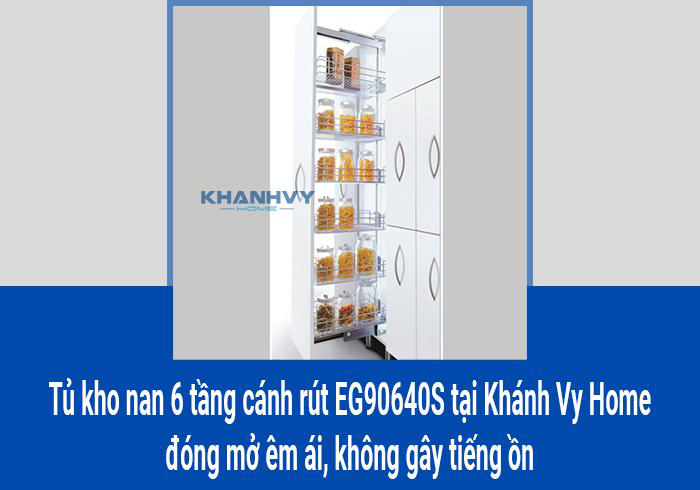 Tủ kho nan 6 tầng cánh rút EG90640S tại Khánh Vy Home đóng mở êm ái, không gây tiếng ồn